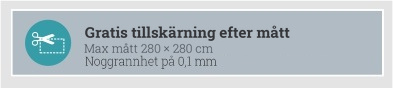 Gratis tillskärning efter mått – max 280 × 280 cm, noggrannhet 0,1 mm